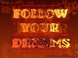 motivation posters - follow your dreams